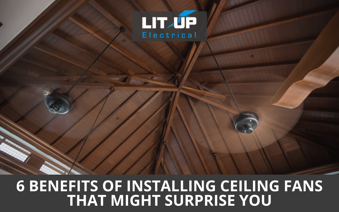 6 Benefits of Installing Ceiling Fans That Might Surprise You