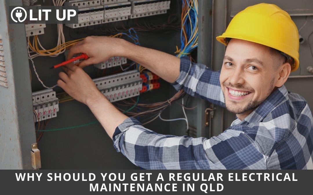 Why Should You Get a Regular Electrical Maintenance in Brisbane